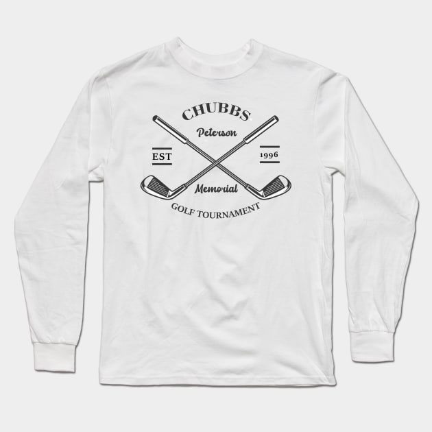 Chubbs Peterson Memorial Golf Tournament - Est. 1996 Long Sleeve T-Shirt by djwalesfood